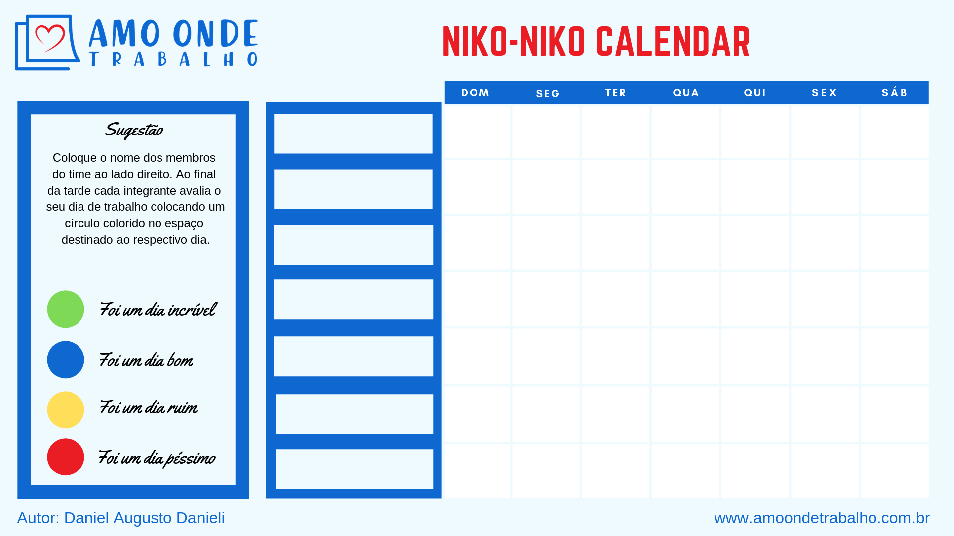 Exemplo de um Calendário Niko-Niko baseado em uma semana de trabalho.
