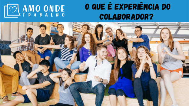 O que é Experiência do Colaborador 1 Capa - O que é experiência do colaborador?