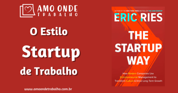 O Estilo Startup de Trabalho