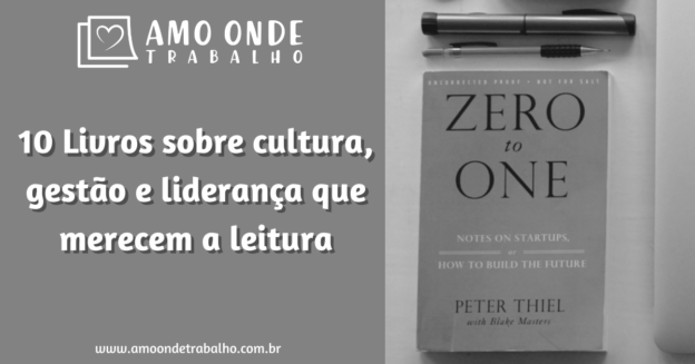 10 livros sobre cultura, gestão e liderança que merecem a leitura