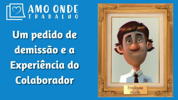 Capa - Um pedido de demissão e a experiência do colaborador-min