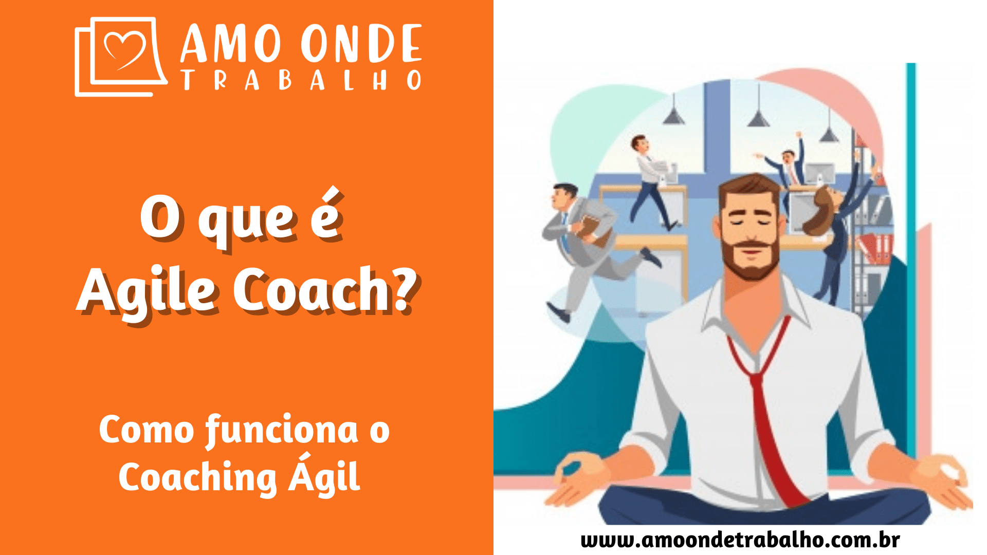 O que é Agile Coach e o coaching ágil?​